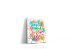 Radiant Positivity Splash motivational canvas print, gallery-wrapped, ready to hang