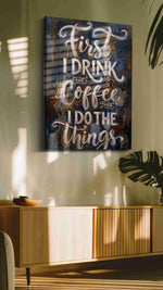 Caffeinated Momentum typography canvas print, on wall, lifestyle preview
